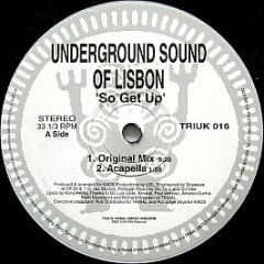 Underground Sound Of Lisbon - So Get Up - Tribal