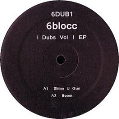 6Blocc - I Dubs Volume 1 EP - 6Dub 1