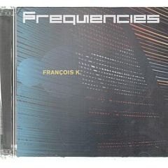 Francois K - Frequencies - Wavetec