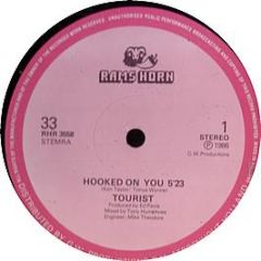 Tourist - Hooked On You - Rams Horn