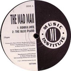 The Mad Man - Rough Dub - Music Institute Records