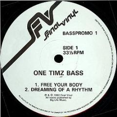 One Timz Bass - Free Your Body - Final Vinyl