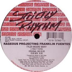 Rageous Projecting Franklin Fuentes - Tyler Moore Mary - Strictly Rhythm
