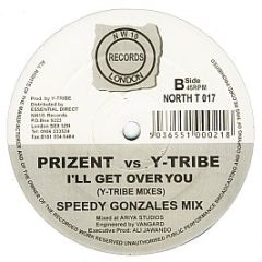 Y Tribe Vs Prizent - I'Ll Get Over You - Northwest 10