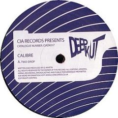 Calibre - Two Drop - Deep Kut