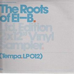 El-B - The Roots Of El-B (Ltd Edition Vinyl Sampler) - Tempa