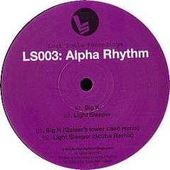 Alpha Rhythm - Big K EP - Lost Souls Recordings 3