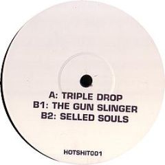 Bar9 - Triple Drop / The Gun Slinger / Selled Souls - Hotshit 1