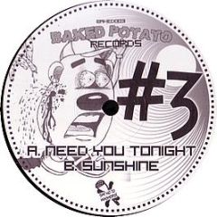 Baked Potato - Need You Tonight / Sunshine - Baked Potato Records