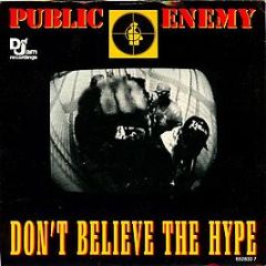 Public Enemy - Don't Believe The Hype - Def Jam