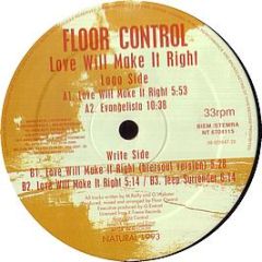 Floor Control - Love Will Make It Right - Natural Records