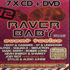 Raver Baby - Event Twelve - Raver Baby