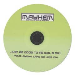 Col M / De Luna - Just Be Good To Me / Your Loving Arms - Mayhem Records