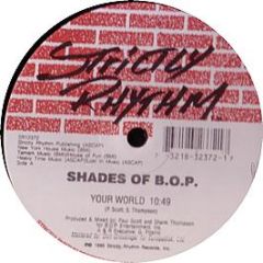Shades Of Bop - Your World - Strictly Rhythm