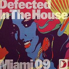 Defected Presents - In The House (Miami 09) (EP 1) - In The House