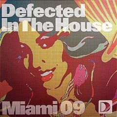 Defected Presents - In The House (Miami 09) (EP 2) - In The House