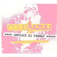 Azuli Presents - Club Azuli (Un-Mixed) - Azuli