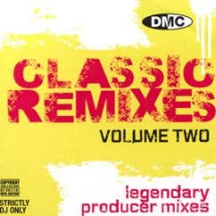 Dmc Presents - Classic Remixes (Volume Two) - DMC
