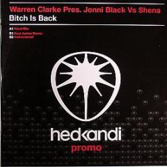 Warren Clarke Pres. Jonni Black Vs Shena - Bitch Is Back - Hed Kandi