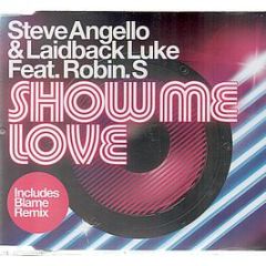 Steve Angello & Laidback Luke - Show Me Love (Feat. Robin S) - Data