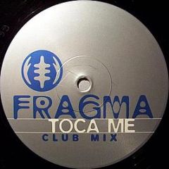 Fragma - Toca Me - Gang Go Music