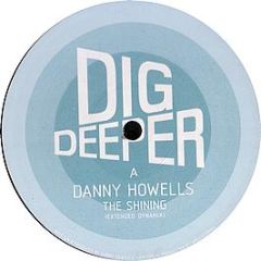 Danny Howells  - The Shining - Dig Deeper