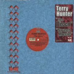 Terry Hunter - The Disco / Sweet Music - MAW