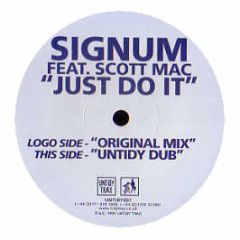 Signum Feat.Scott Mac - Just Do It - Untidy