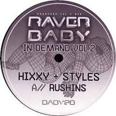 Hixxy & Styles - Rushins / The Theme - Raver Baby