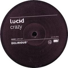 Lucid - Crazy (Translucid) - Delirious