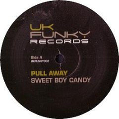 Sweet Boy Candy - Pull Away - Uk Funky Records 2