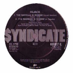 Hijack - The Badman Is Robbin - Rhyme Syndicate