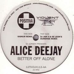 Alice DJ / DJ Jurgen - Better Off Alone (Remix) - Positiva