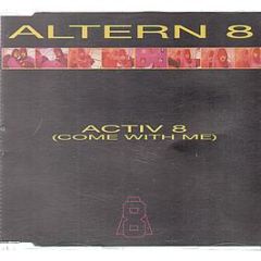 Altern 8 - Activ 8 (Come With Me) - Network