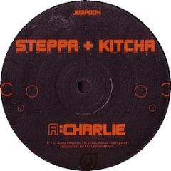 Steppa & Kitcha - Charlie - Jump