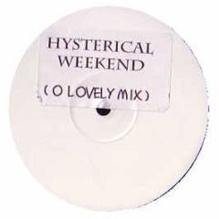 Todd Terry , Hysteric Ego - Hysteric Weekend - Not On Label