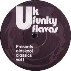 Uk Funky Flavas Presents - Oldskool Classics (Volume 1) - Uk Funky Flavas 1
