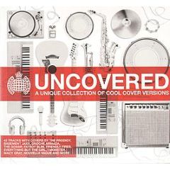 Ministry Of Sound Presents - Uncovered - Ministry Of Sound