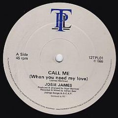 Josie James - Call Me (When You Need My Love) - TPL