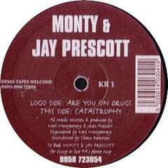 Monty & Jay Prescott - Are You On Drugs - Killer Records 1