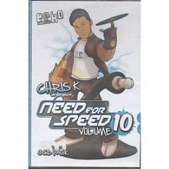 Chris K Presents - Need For Speed Volume 10 - Ecko 