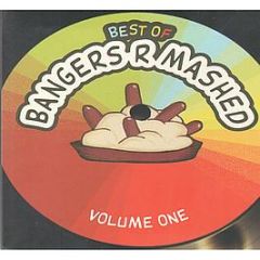 Bangers R Mashed Presents - Best Of Bangers R Mashed (Volume 1) - Bangers R Mashed