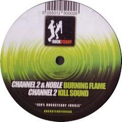 Channel 2 & Noble - Burning Flame - Rocksteady