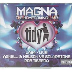 Tidy Trax Present - Magna - The Homecoming Live! - Tidy Trax