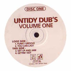 Untidy Dubs Present - Volume One - Untidy