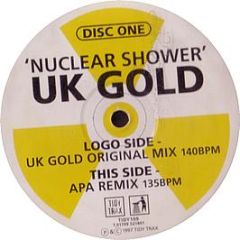 Uk Gold - Nuclear Shower (Disc One) - Tidy Trax