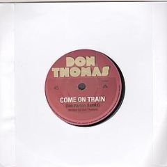 Don Thomas - Come On Train - New State
