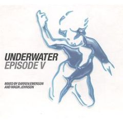 Darren Emerson & Magik Johnson - Underwater Episode V - Underwater