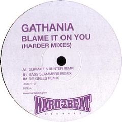 Gathania - Blame It On You (Harder Mixes) - Hard 2 Beat 