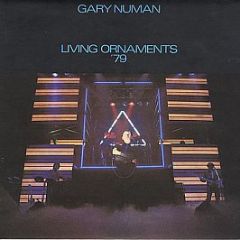 Gary Numan - Living Ornaments 79 - Beggars Banquet